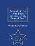 Manual of the War Plans Division of the General Staff - War College Series