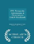 Fpc Pensacola: Admissions & Orientation (A&o) Handbook - Scholar's Choice Edition