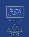 New Kind of War: Are We Prepared for Agroterrorism? - War College Series