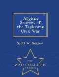 Afghan Sources of the Tajikistan Civil War - War College Series