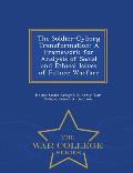 The Soldier-Cyborg Transformation: A Framework for Analysis of Social and Ethical Issues of Future Warfare - War College Series