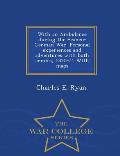 With an Ambulance During the Franco-German War. Personal Experiences and Adventures with Both Armies, 1870-71 with Maps - War College Series