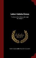 LeBor Gabala Erenn The Book of the Taking of Ireland Volume Part 4