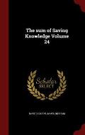 The Sum of Saving Knowledge Volume 24
