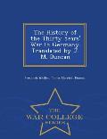 The History of the Thirty Years' War in Germany. Translated by J. M. Duncan - War College Series