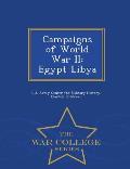 Campaigns of World War II: Egypt-Libya - War College Series