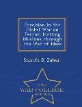 Precision in the Global War on Terror: Inciting Muslims Through the War of Ideas - War College Series