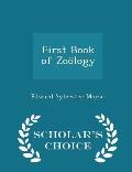 First Book of Zoology - Scholar's Choice Edition