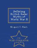 Deflating British Radar Myths of World War II - War College Series