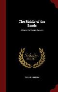 Riddle of the Sands A Record of Secret Service