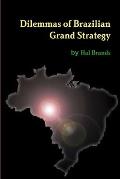 Dilemmas of Brazilian Grand Strategy