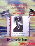 The Biography of Tuskegee/Chanute Airman Lieutenant Colonel William Thompson: Bill's Story