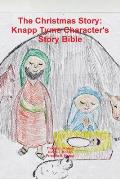 The Christmas Story: Knapp Tyme Character Story Bible