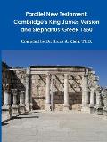 Parallel New Testament: Cambridge's King James Version and Stephanus' Greek 1550