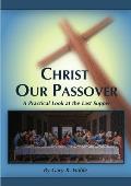 Christ Our Passover: A Practical Look at the Last Supper