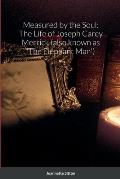 Measured by Soul: The Life of Joseph Carey Merrick (also known as 'The Elephant Man')
