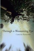 Through a Blossoming Eye