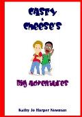 Casey & Cheese's Big Adventure