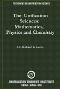 The Unification Sciences: Mathematics, Physics and Chemistry