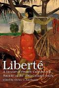 Libert? Vol. IV: A Reader of French Culture & Society in the 19th Century
