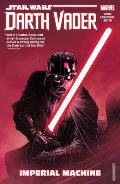 Star Wars Darth Vader Dark Lord of the Sith Volume 1 Imperial Machine