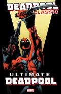 Deadpool Classic Volume 20 Ultimate Deadpool
