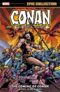 CONAN THE BARBARIAN EPIC COLLECTION: THE ORIGINAL MARVEL YEARS - THE COMING OF C ONAN