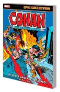 CONAN THE BARBARIAN EPIC COLLECTION: THE ORIGINAL MARVEL YEARS - OF ONCE AND FUT URE KINGS