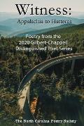 Witness 2020 - Poems from the NC Poetry Society's Gilbert-Chappell Distinguished Poet Series
