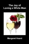 The Joy of Loving A White Man
