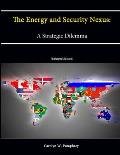 The Energy and Security Nexus: A Strategic Dilemma (Enlarged Edition)