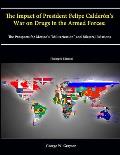 The Impact of President Felipe Calder?n's War on Drugs in the Armed Forces: The Prospects for Mexico's Militarization and Bilateral Relations (Enlar