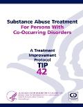 Substance Abuse Treatment for Persons with Co occurring Disorders