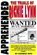 Apprehended: The Trials of Dickie Lynn