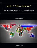 Mexico's Narco-Refugees: The Looming Challenge for U.S. National Security [Enlarged Edition]