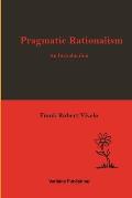 Pragmatic Rationalism: An Introduction