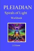 Pleiadian Spirals of Light: Workbook