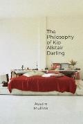 The Philosophy of Kip Alistair Darling