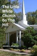 The Little White Church on the Hill