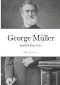 George M?ller of Bristol and his Witness to a Prayer-Hearing God: Burkholder Media Classics