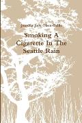 Smoking A Cigarette In The Seattle Rain