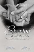 Shaping A Generation
