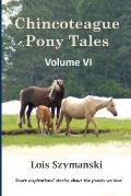 Chincoteague Pony Tales: Volume VI