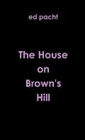 The House on Brown's Hill