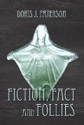 Fiction, Fact and Follies