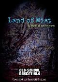 Land of Mist - A World Unknown: for Old-School Essentials