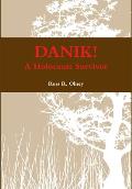DANIK! A Holocaust Survivor - The True Story of David ben Kalma (David Zaid)