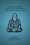 The Sweet Teachings of the Blessed Sankaracarya Swami Brahmananda Saraswati