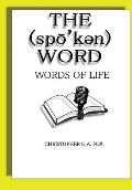 The Spoken Word: Words of Life