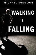 Walking is Falling